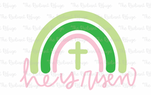 Load image into Gallery viewer, He is Risen Rainbow Sign--2 Styles!
