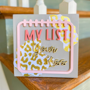 Your Kiss is on My List Mini Sign
