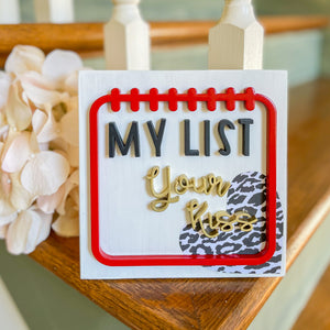 Your Kiss is on My List Mini Sign