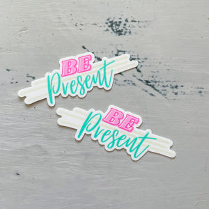BE PRESENT - My Word Collab Collection