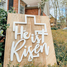 Load image into Gallery viewer, Rustic He is Risen Sign
